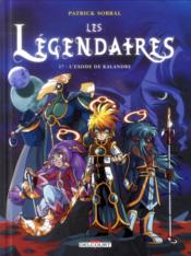 Image de l'objet « LEGENDAIRES (LES) : TOME 17 - L'EXODE DE KALANDRE »