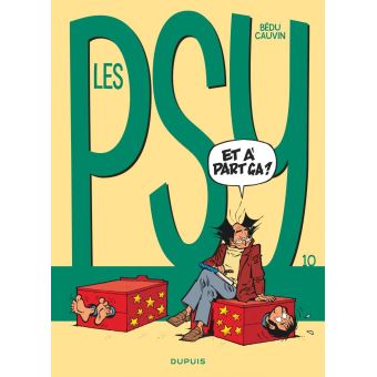 Image de l'objet « PSY (LES) : TOME 10 - ET A PART CA ! »