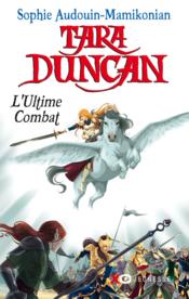 Image de l'objet « TARA DUNCAN TOME 12 / L'ULTIME COMBAT »