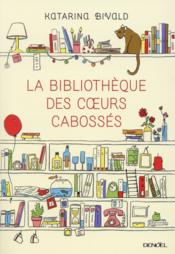 Image de l'objet « BIBLIOTHEQUE DES COEURS CABOSSES (LA) »