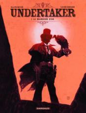 Image de l'objet « UNDERTAKER : TOME 1 - LE MANGEUR D'OR »