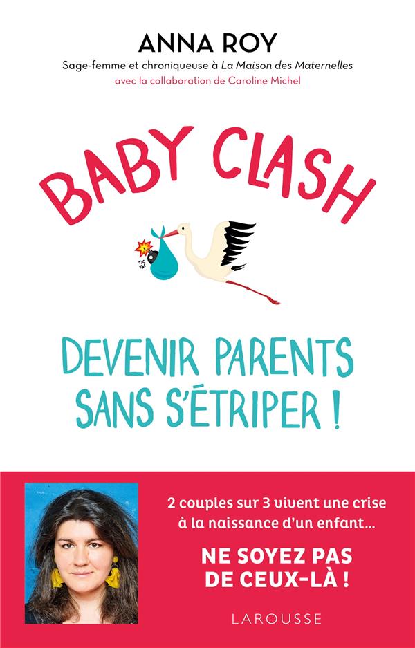 Image de l'objet « BABY CLASH . DEVENIR PARENTS SANS S'ETRIPER ! »