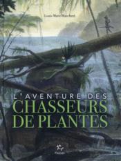 Image de l'objet « AVENTURE DES CHASSEURS DE PLANTES (L') »