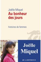 Image de l'objet « AU BONHEUR DES JOURS . HISTOIRES DE FEMMES »