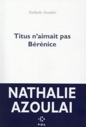 Image de l'objet « TITUS N'AIMAIT PAS BERENICE »