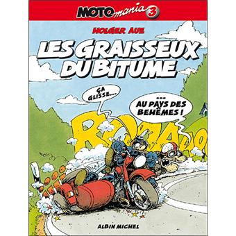 Image de l'objet « MOTO MANIA : TOME 3 - LES GRAISSEUX DU BITUME »