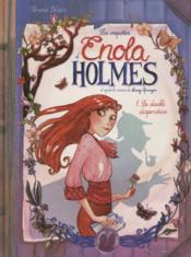 Image de l'objet « ENQUETES D'ENOLA HOLMES (LES) : TOME 1 - LA DOUBLE DISPARITION »