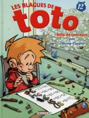 Image de l'objet « BLAGUES DE TOTO (LES) : TOME 12 - BETE DE CONCOURS »