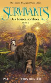 Image de l'objet « SURVIVANTS TOME 3 / DES HEURES SOMBRES »