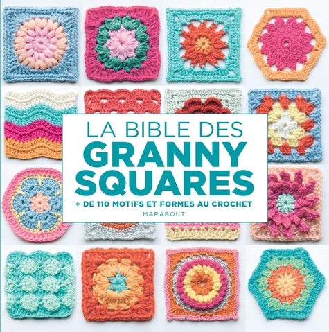 Image de l'objet « BIBLE DES GRANNY SQUARES (LA) »