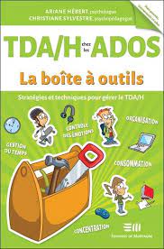 Image de l'objet « TDA/H CHEZ LES ADOS . LA BOITE A OUTILS »