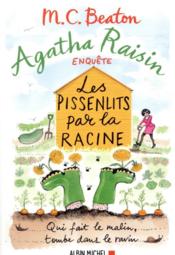 Image de l'objet « AGATHA RAISIN ENQUETE TOME 27 /LES PISSENLITS PAR LA RACINE »