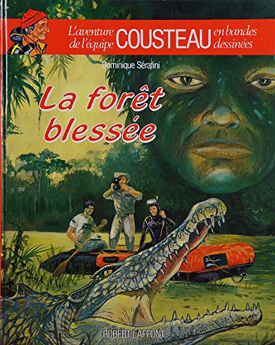 Image de l'objet « AVENTURE DE L'EQUIPE COUSTEAU (L') / LA FORET BLESSEE »