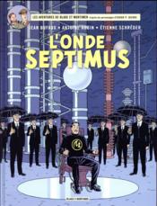 Image de l'objet « AVENTURES DE BLAKE ET MORTIMER TOME 22  / L'ONDE SEPTIMUS »