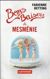 Image de l'objet « BONS BAISERS DE MESMENIE »