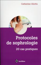 Image de l'objet « PROTOCOLES DE SOPHROLOGIE / 20 CAS PRATIQUES »