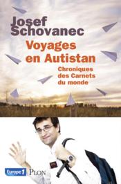 Image de l'objet « VOYAGES EN AUTISTAN / CHRONIQUES DES 'CARNETS DU MONDE' »