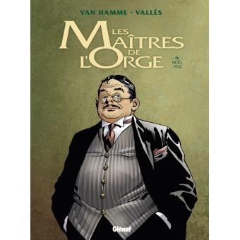 Image de l'objet « MAITRES DE L'ORGE (LES) : TOME 4 - NOEL, 1932 »