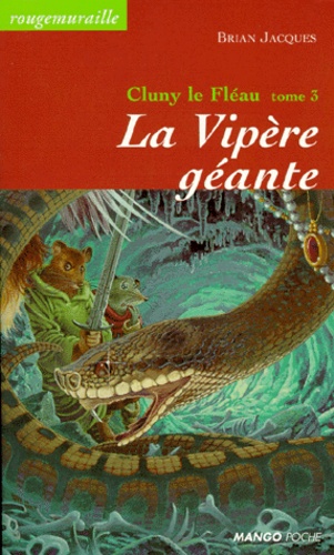 Image de l'objet « ROUGEMURAILLE - CLUNY LE FLEAU TOME 3 / LA VIPERE GEANTE »