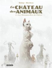 Image de l'objet « CHATEAU DES ANIMAUX (LE) TOME 2 / LES MARGUERITES DE L'HIVER »