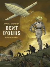 Image de l'objet « DENT D'OURS TOME 6 / SILBERVOGEL »