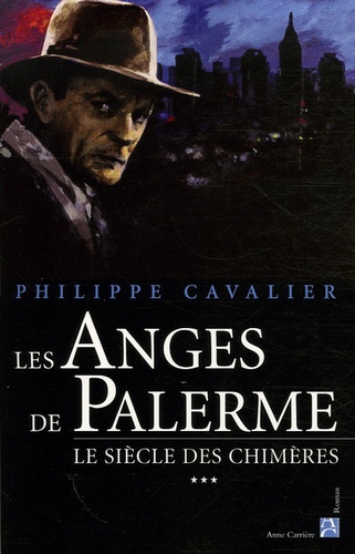 Image de l'objet « SIECLE DES CHIMERES (LE) TOME 3 / LES ANGES DE PALERME »