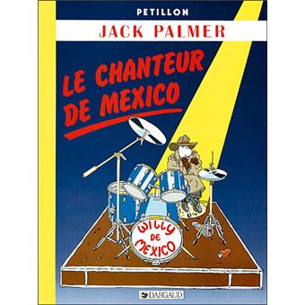 Image de l'objet « JACK PALMER TOME 5 : LE CHANTEUR DE MEXICO »