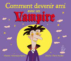 Image de l'objet « COMMENT DEVENIR AMI AVEC UN VAMPIRE »