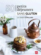 Image de l'objet « 50 PETITS DEJEUNERS SANS GLUTEN »