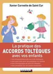 Image de l'objet « PRATIQUE DES ACCORDS TOLTEQUES AVEC VOS ENFANTS (LA) »