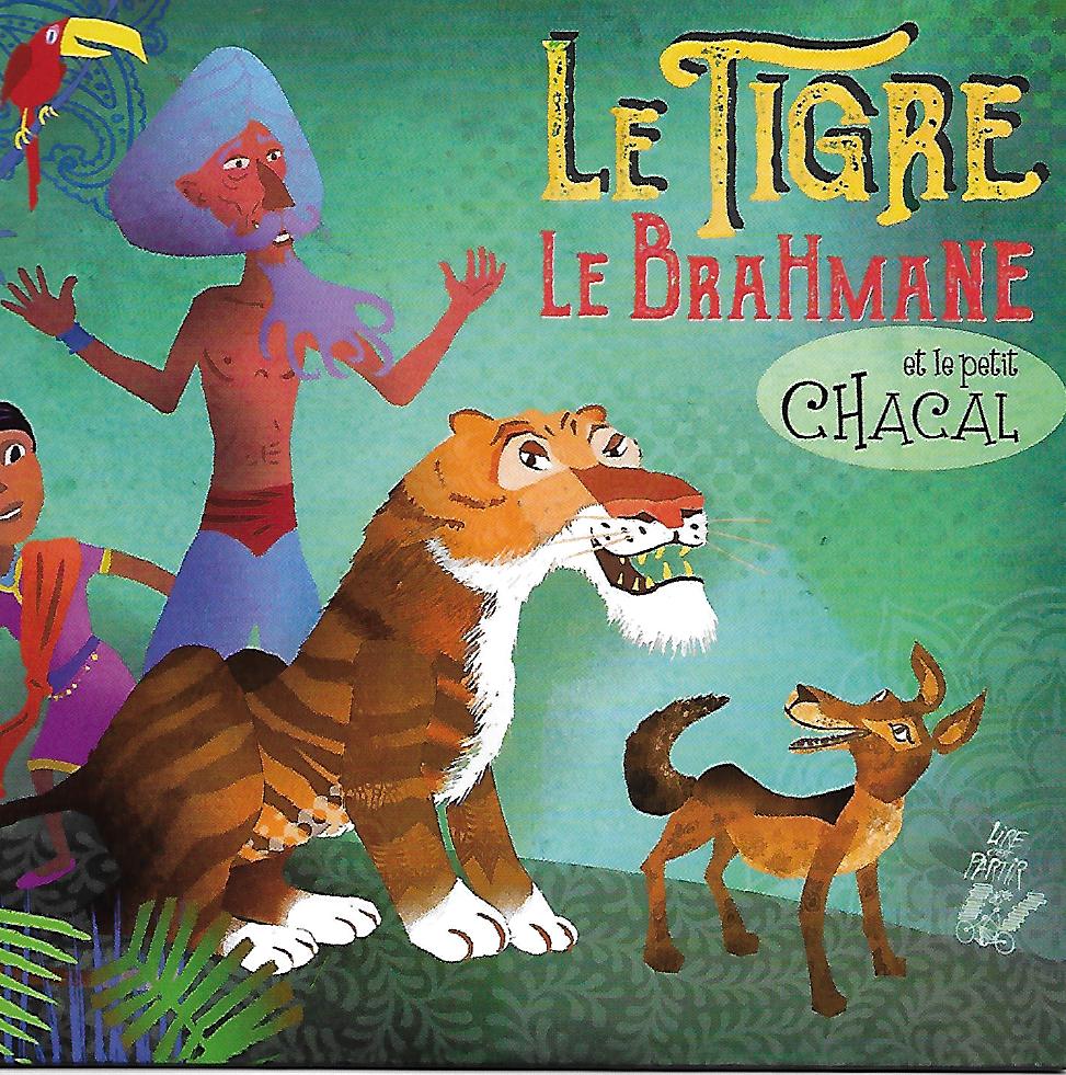 Image de l'objet « TIGRE , LE BRAHMANE ET LE PETIT CHACAL (LE) »