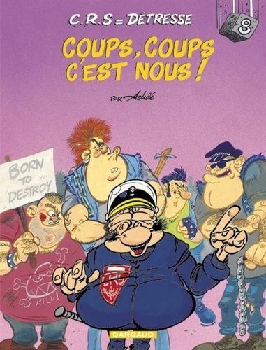 Image de l'objet « C.R.S = DETRESSE TOME 8 / COUPS, COUPS C'EST NOUS ! »