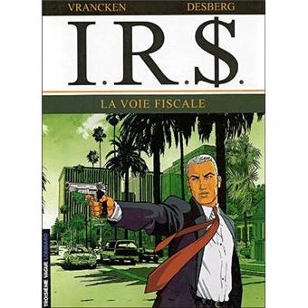 Image de l'objet « I.R.S. : TOME 1 - LA VOIE FISCALE »