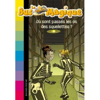 Image de l'objet « BUS MAGIQUE (LE) TOME 4 / OU SONT PASSES LES OS DES SQUELETTES »