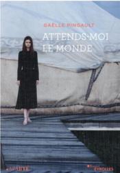 Image de l'objet « ATTENDS-MOI LE MONDE »