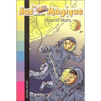 Image de l'objet « BUS MAGIQUE (LE) TOME 2 / OBJECTIF MARS »