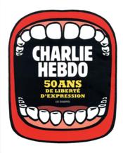 Image de l'objet « CHARLIE HEBDO / 50 ANS DE LIBERTE D'EXPRESSION »