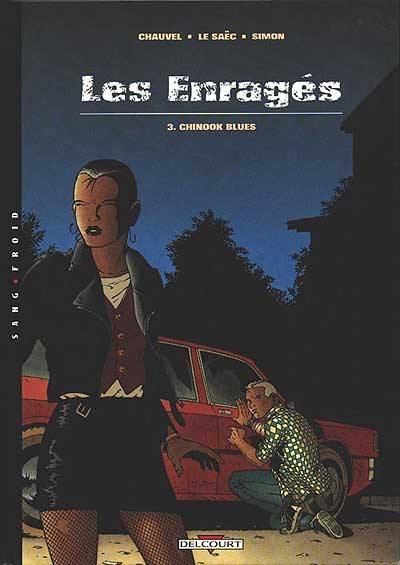 Image de l'objet « ENRAGES (LES) : TOME 3 - CHINOOK BLUES »