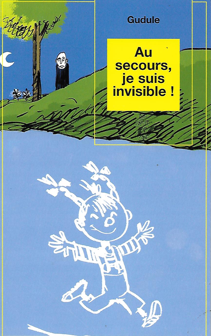 Image de l'objet « AU SECOURS, JE SUIS INVISIBLE ! »