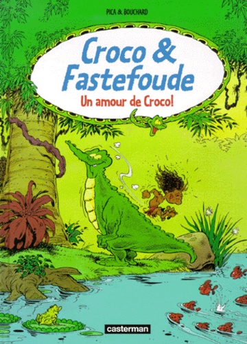 Image de l'objet « CROCO & FASTEFOUDE : TOME 1 - UN AMOUR DE CROCO ! »