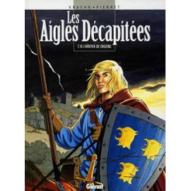 Image de l'objet « AIGLES DECAPITEES (LES) : TOME 10 - L'HERITIER DE CROZENC »