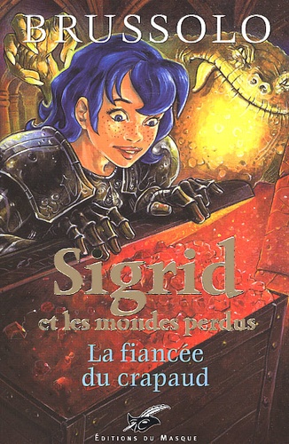 Image de l'objet « SIGRID ET LES MONDES PERDUS TOME 2 / LA FIANCEE DU CRAPAUD »