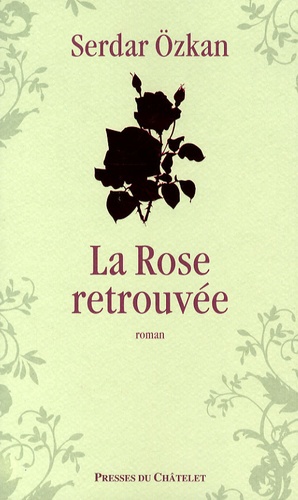 Image de l'objet « ROSE RETROUVEE (LA) »