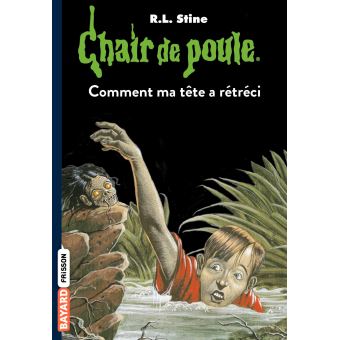 Image de l'objet « CHAIR DE POULE : COMMENT MA TÊTE A RÉTRÉCI - TOME 27 »