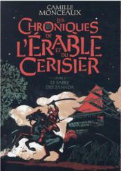 Image de l'objet « CHRONIQUES DE L'ERABLE ET DU CERIISER (LES) TOME 2 / LE SABRE DES SANADA »