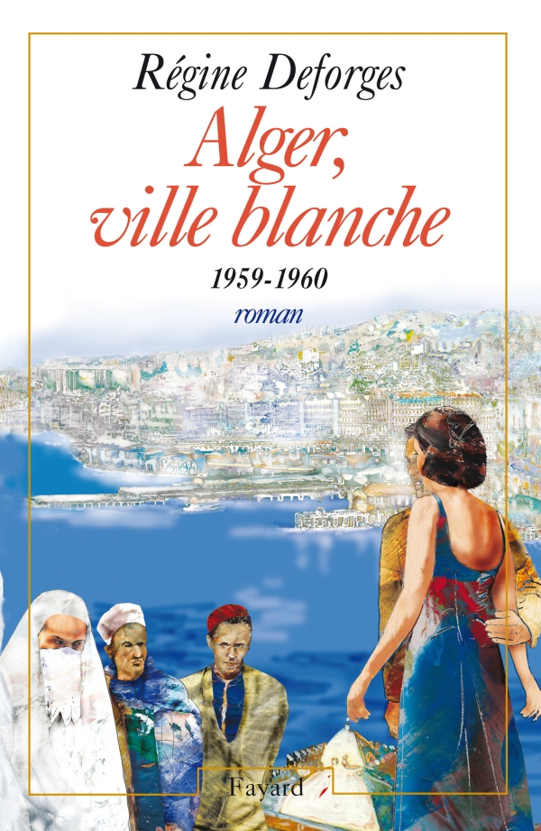 Image de l'objet « BICYCLETTE BLEUE (LA) TOME 8 / ALGER, VILLE BLANCHE 1959/1960 »