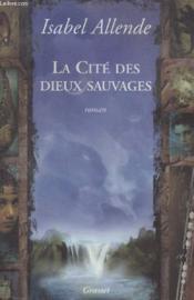 Image de l'objet « CITE DES DIEUX SAUVAGES (LA) »