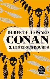 Image de l'objet « CONAN TOME 3 / LES CLOUS ROUGES »