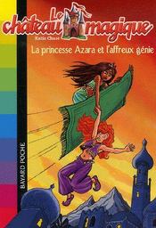 Image de l'objet « CHATEAU MAGIQUE (LE) TOME 1 / LA PRINCESSE AZARA ET L'AFFREUX GENIE »