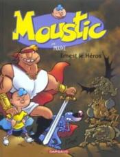 Image de l'objet « MOUSTIC : TOME 5 - ERNEST LE HEROS »